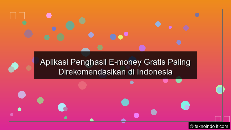Aplikasi Penghasil Emoney Gratis Paling Direkomendasikan di Indonesia
